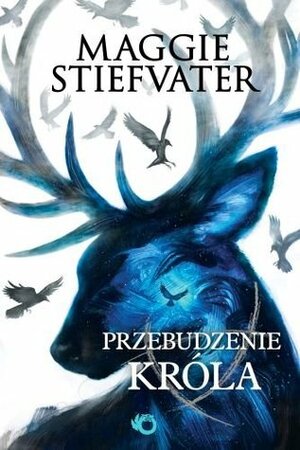 Przebudzenie króla by Maggie Stiefvater