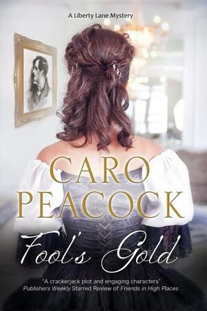 Fool's Gold by Caro Peacock