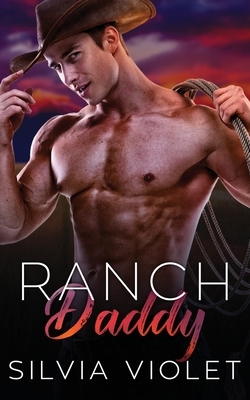 Ranch Daddy by Silvia Violet