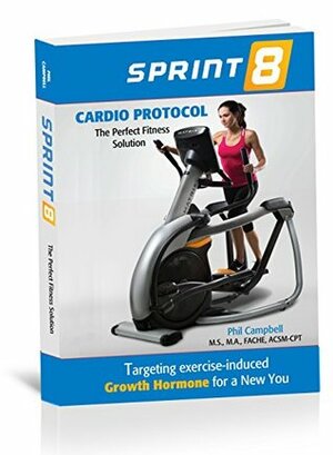 Sprint 8 Cardio Protocol by Phil Campbell