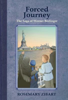 Forced Journey, Volume 2: The Saga of Werner Berlinger by Rosemary Zibart