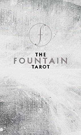 The Fountain Tarot: Illustrated Deck and Guidebook by Jason Gruhl, Andi Todaro, Jonathan Saiz