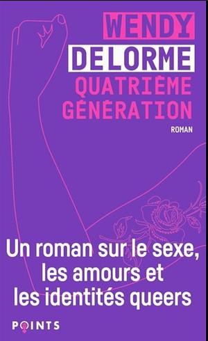Quatrième génération by Wendy Delorme