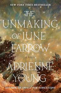 The Unmaking of June Farrow by Adrienne Young