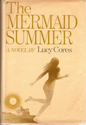 The Mermaid Summer by Lucy Cores