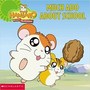 Hamtaro: Much Ado About School by Frances Ann Ladd, Ritsuko Kawai