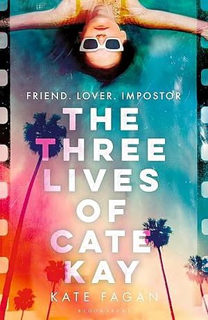 The Three Lives of Cate Kay by Kate Fagan