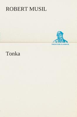 Tonka by Robert Musil