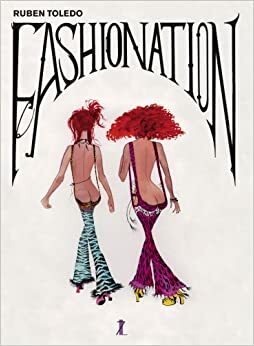 Ruben Toledo: Fashionation by Simon Doonan, Valerie Steele