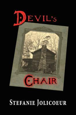 Devil's Chair by Stefanie L. Jolicoeur