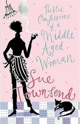 The Public Confessions of a Middle-aged Woman by Sue Townsend