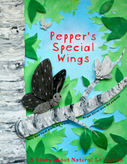 Pepper's Special Wings - A Story About Natural Selection by Mary Anne Farah, Megan Stiver