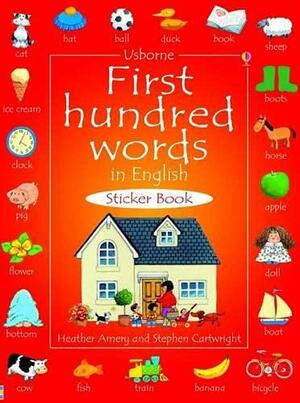 First Hundred Words In English Sticker Book by Heather Amery