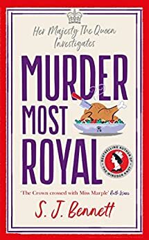 Murder Most Royal by S.J. Bennett