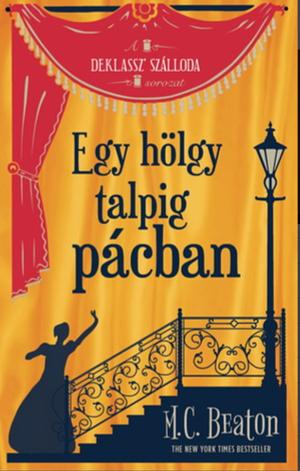 Egy hölgy talpig pácban  by M.C. Beaton