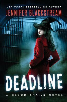 Deadline by Jennifer Blackstream