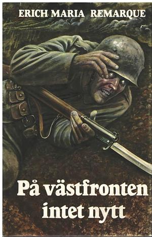 På västfronten intet nytt by Erich Maria Remarque