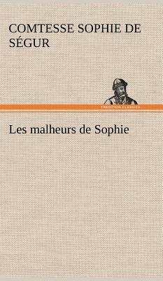 Les Malheurs de Sophie by Comtesse de Ségur