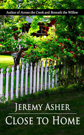 Close to Home by Jeremy Asher