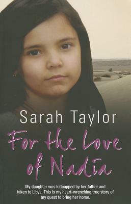 For the Love of Nadia by Sarah Taylor