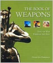 The Book of Weapons by Dwight Jon Zimmerman
