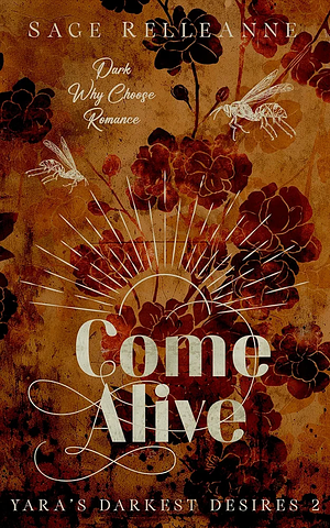 Come Alive by Sage RelleAnne