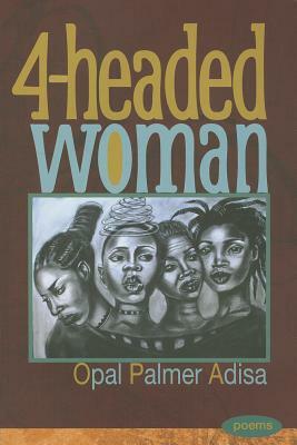 4-Headed Woman by Opal Palmer Adisa
