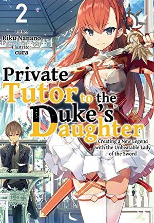 Private Tutor to the Duke's Daughter: Volume 2 by Riku Nanano