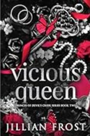 Vicious Queen  by Jillian Frost