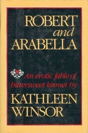 Robert And Arabella by Kathleen Winsor