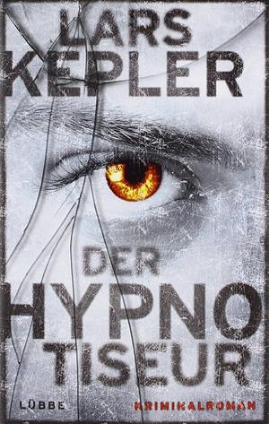 Der Hypnotiseur by Lars Kepler