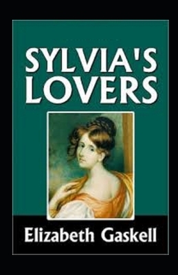 Sylvia's Lovers Illustrated by Elizabeth Gaskell