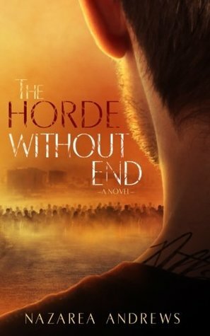 The Horde Without End by Nazarea Andrews