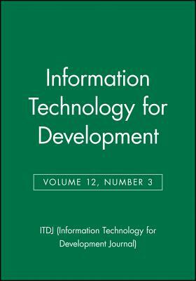 Information Technology for Development, Volume 12, Number 3 by 