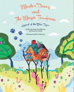 Master Davey and the Magic Tea House: Legend of the Blue Tiger by Susan Chodakiewitz, David De Candia