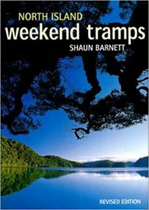 North Island: Weekend Tramps by Shaun Barnett