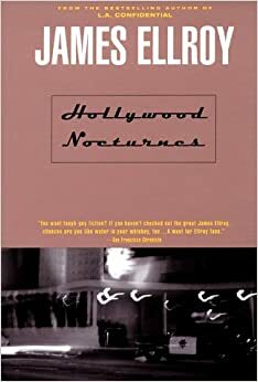 Hollywood Nocturnes by James Ellroy