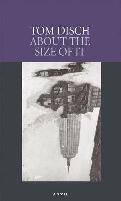 About the Size of It by Tom Disch