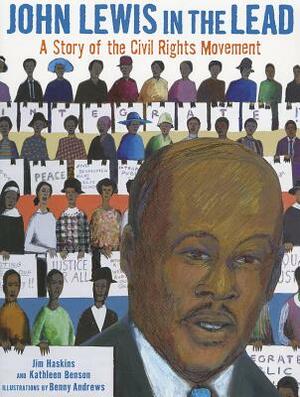 John Lewis in the Lead: A Story of the Civil Rights Movement by James Haskins, Kathleen Benson