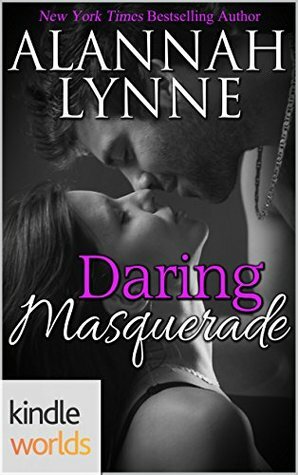 Daring Masquerade by Alannah Lynne