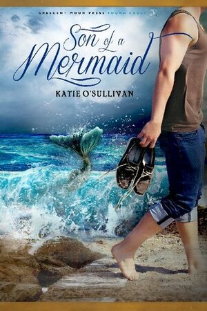 Son of a Mermaid by Katie O'Sullivan