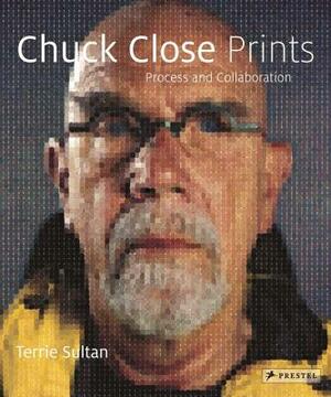 Chuck Close Prints: Process and Collaboration by Terrie Sultan