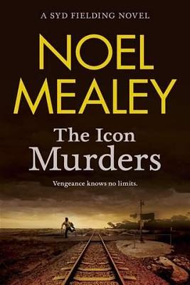 The Icon Murders by Noel Mealey