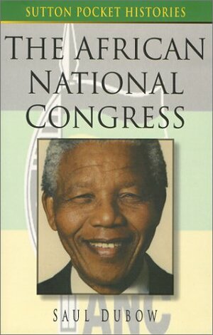 The African National Congress by Saul Dubow