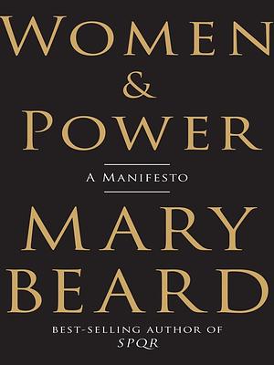 Women & Power: A Manifesto by Mary Beard