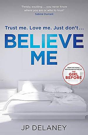 Believe Me by JP Delaney