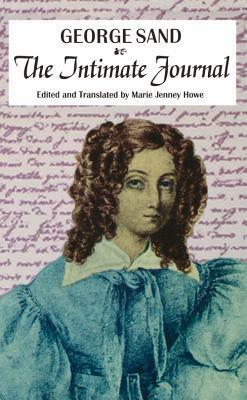 The Intimate Journal by George Sand, Marie Jenney Howe