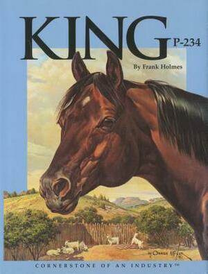 King P-234: Cornerstone of an Industry by Frank Holmes