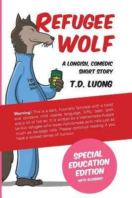 Refugee Wolf: Special Education Edition by Rod Morrison