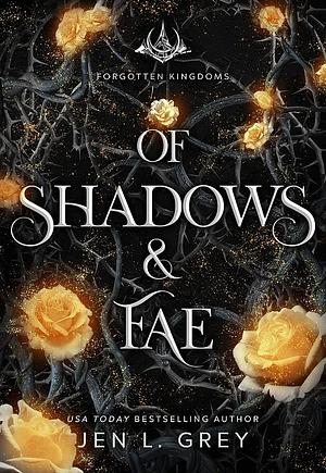 Of Shadows and Fae by Jen L. Grey